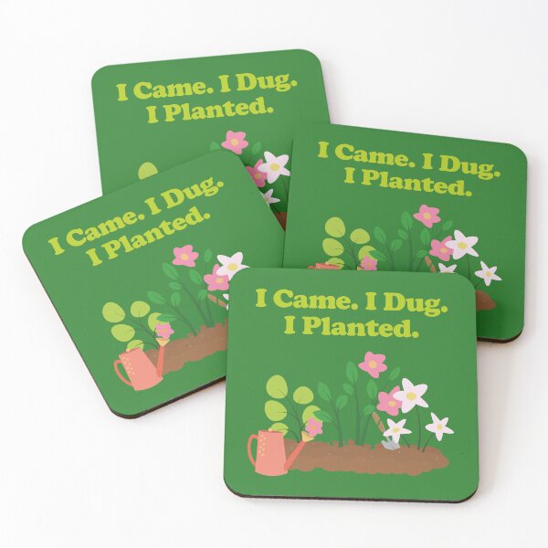 Item preview, I Came. I Dug. I Planted. gardening. gardener. plant dad. plant lover. designed and sold by NPC-wear.