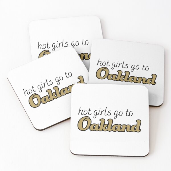 Item preview, Hot Girls Go To Oakland designed and sold by titanic415.
