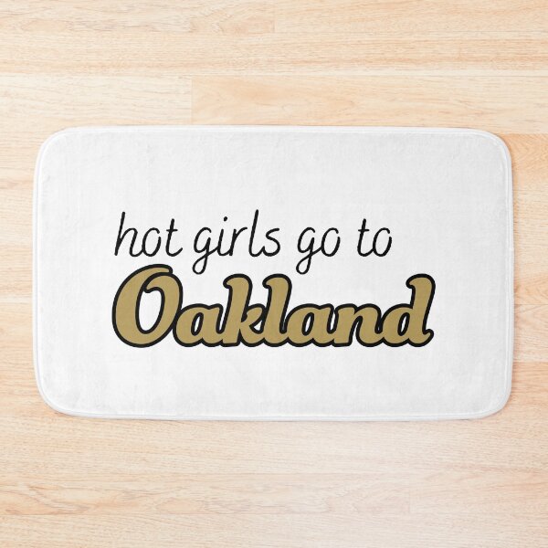 Item preview, Hot Girls Go To Oakland designed and sold by titanic415.