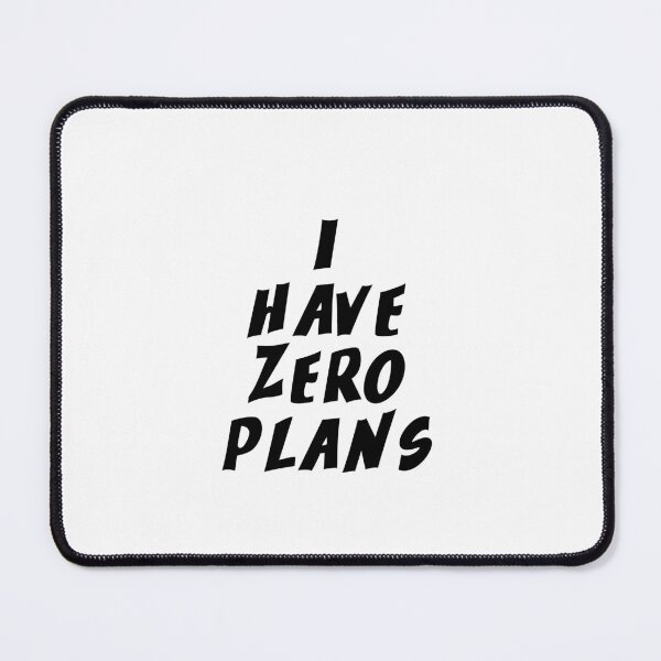 Item preview, Text Typography I have zero plans Adulting Humor designed and sold by TypeboldStudio.