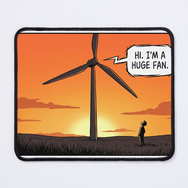 Item preview, Huge Fan - Wind Turbine Pun Comic Art designed and sold by wanabeyourdog.