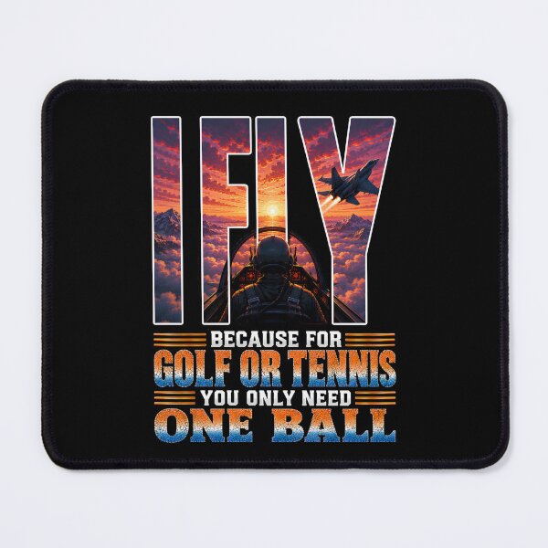 Item preview, I FLY – Funny Fighter Jet Pilot Shirt | Because for Golf or Tennis You Only Need One Ball designed and sold by SVALANART.