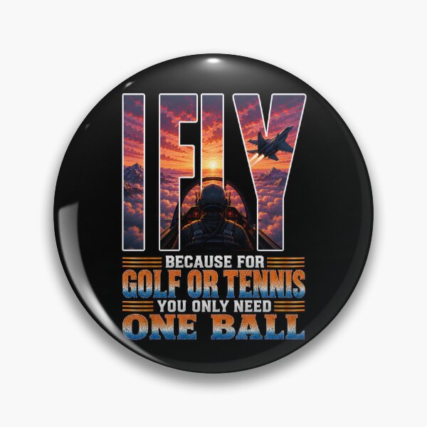 Item preview, I FLY – Funny Fighter Jet Pilot Shirt | Because for Golf or Tennis You Only Need One Ball designed and sold by SVALANART.