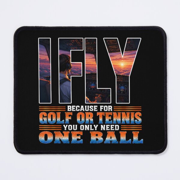 Item preview, I FLY – Funny Airline Pilot Shirt | Because for Golf or Tennis You Only Need One Ball designed and sold by SVALANART.