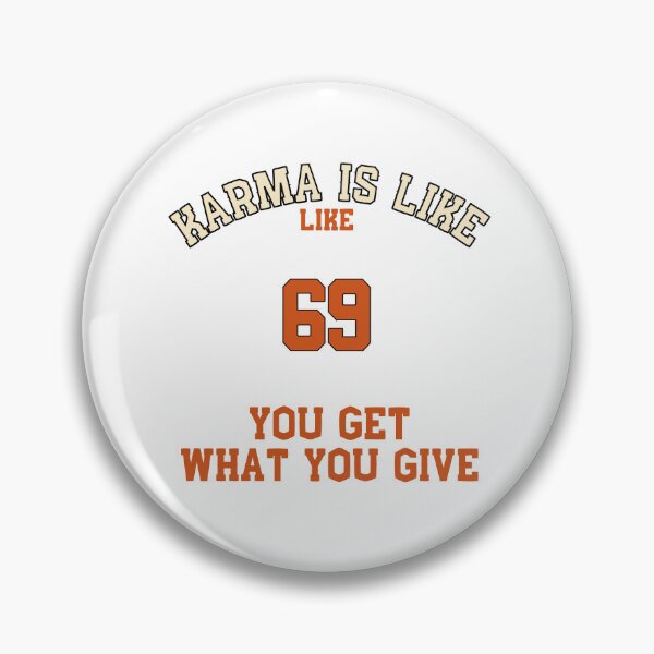 Item preview, Karma Is Like 69 designed and sold by TheNyneShop.