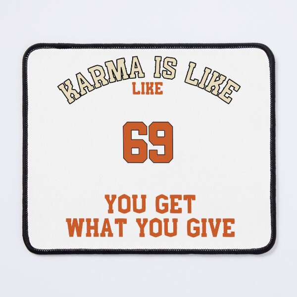 Item preview, Karma Is Like 69 designed and sold by TheNyneShop.