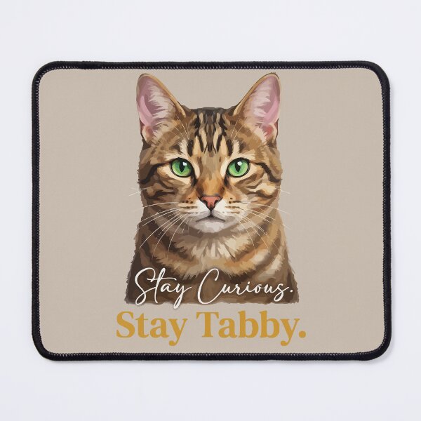 Item preview, Stay Curious. Stay Tabby. designed and sold by taiche.