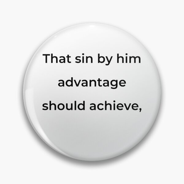 Item preview, “That sin by him advantage should achieve,” - print black designed and sold by ariksworld.