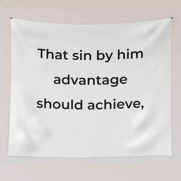 Item preview, “That sin by him advantage should achieve,” - print black designed and sold by ariksworld.
