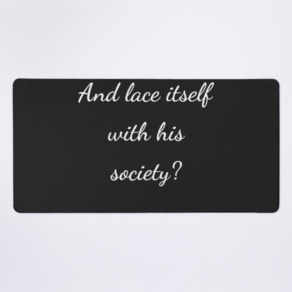 Item preview, “And lace itself with his society?” - handwriting white designed and sold by ariksworld.