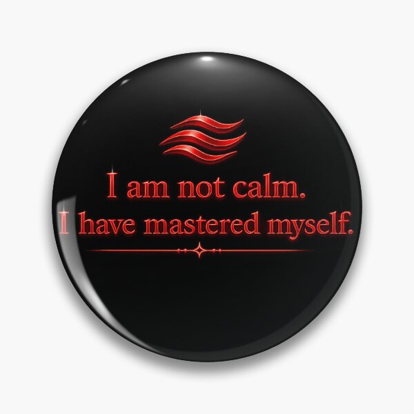Item preview, I am not calm. I have mastered myself. designed and sold by MaxDreamsArt.