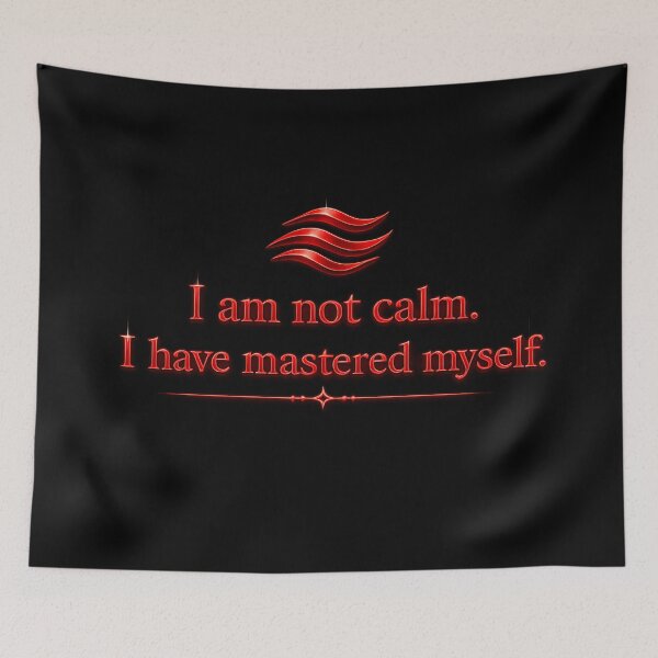 Item preview, I am not calm. I have mastered myself. designed and sold by MaxDreamsArt.