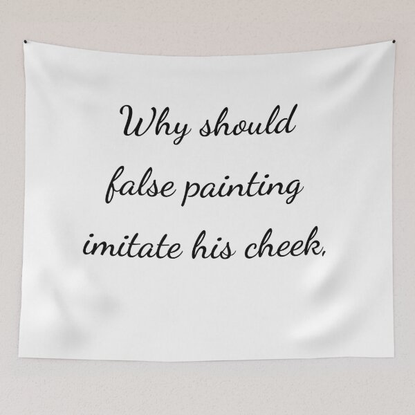 Item preview, “Why should false painting imitate his cheek,” - handwriting black designed and sold by ariksworld.