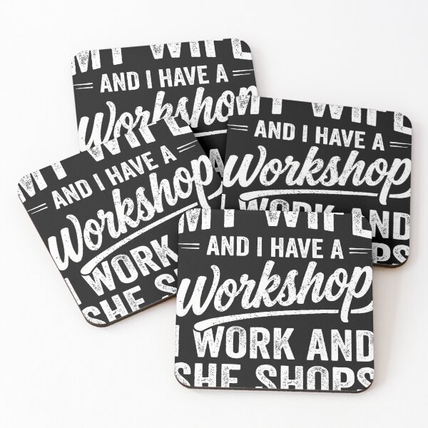 Item preview, My Wife And I Have A Workshop I Work And She Shops Funny designed and sold by AliciaFlorida.