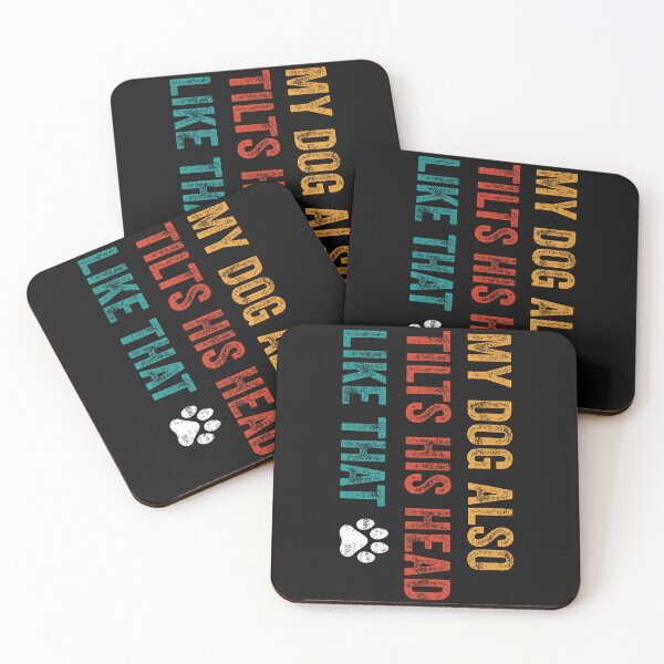 Item preview, My Dog Also Tilts His Head Like That Funny Dog Lover designed and sold by AliciaFlorida.