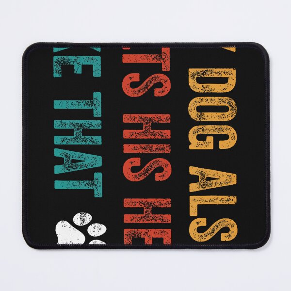 Item preview, My Dog Also Tilts His Head Like That Funny Dog Lover designed and sold by AliciaFlorida.