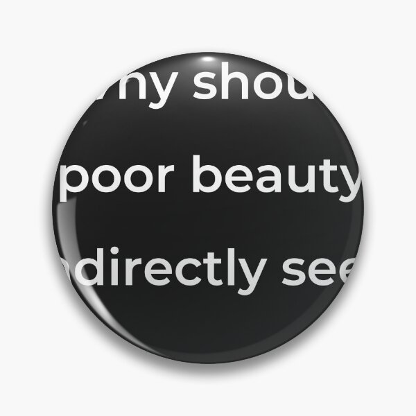 Item preview, “Why should poor beauty indirectly seek” - print white designed and sold by ariksworld.