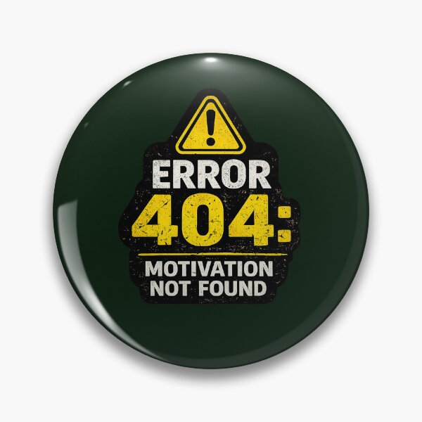 Item preview, Error 404: Motivation Not Found | Funny Lazy Programmer & Office Humor Design designed and sold by GottaPics.