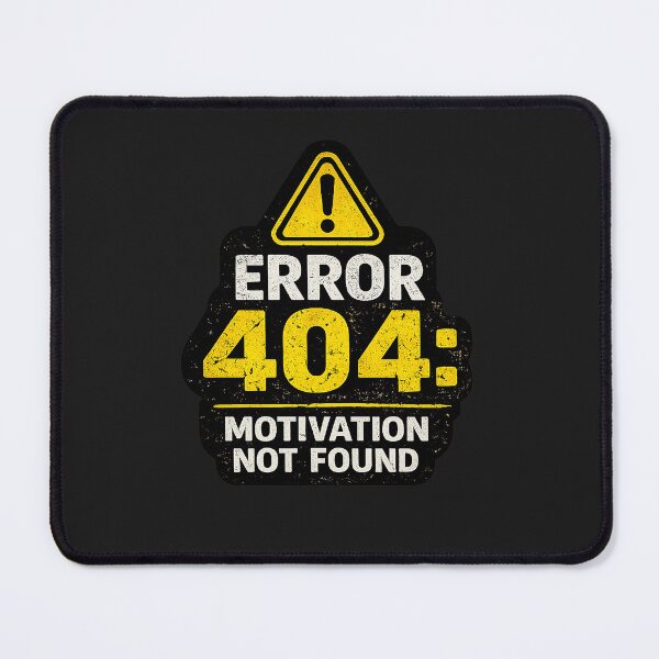 Item preview, Error 404: Motivation Not Found | Funny Lazy Programmer & Office Humor Design designed and sold by GottaPics.