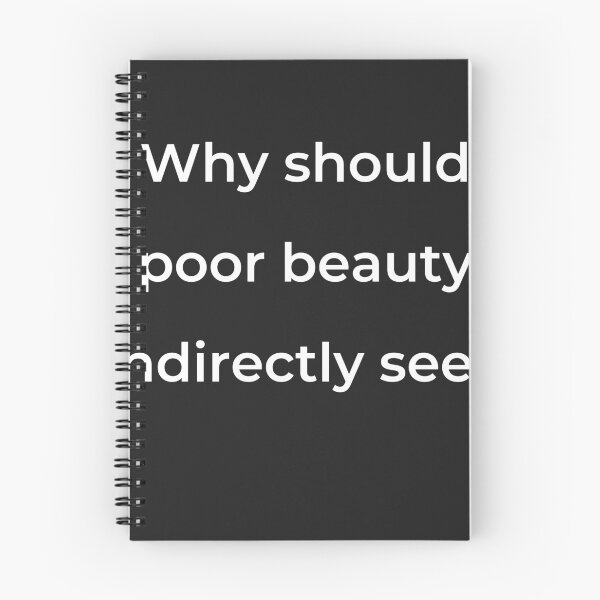 Item preview, “Why should poor beauty indirectly seek” - print white designed and sold by ariksworld.