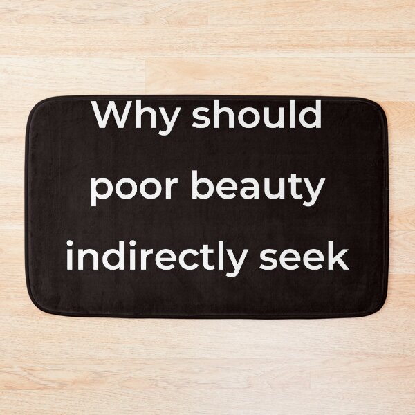 Item preview, “Why should poor beauty indirectly seek” - print white designed and sold by ariksworld.