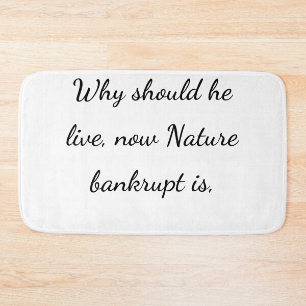 Item preview, “Why should he live, now Nature bankrupt is,” - handwriting black designed and sold by ariksworld.