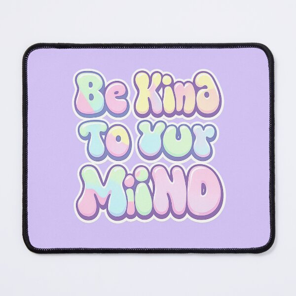 Item preview, Be Kind to Your Mind designed and sold by Hari Arts.