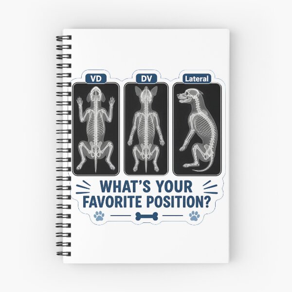 Item preview, What's Your Favorite Position? – Veterinary Radiology X-Ray Views designed and sold by Bettybee00.