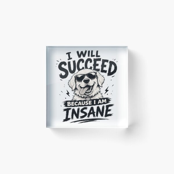 Item preview, I Will Succeed Because I Am Insane Dog T-Shirt – Funny Crazy Dog Sunglasses Meme Graphic Tee designed and sold by Artimax-Studio.