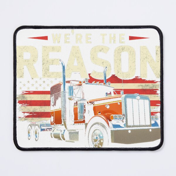Item preview, We're The Reason You Have Stuff Trucker Patriotic designed and sold by lht6474.