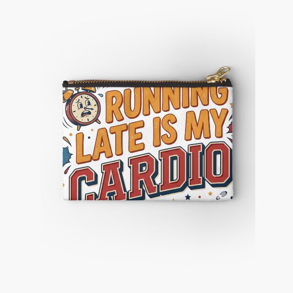 Item preview, Running Late Is My Cardio Funny Quote designed and sold by pictranoosa.