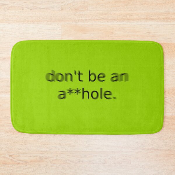 Item preview, Dont Be an Ahole Green Question Unique Artwork Sign designed and sold by Doctor Schtrudel.