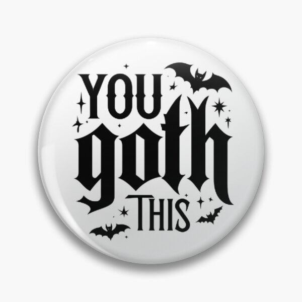 Item preview, You Goth This  designed and sold by Biah!.
