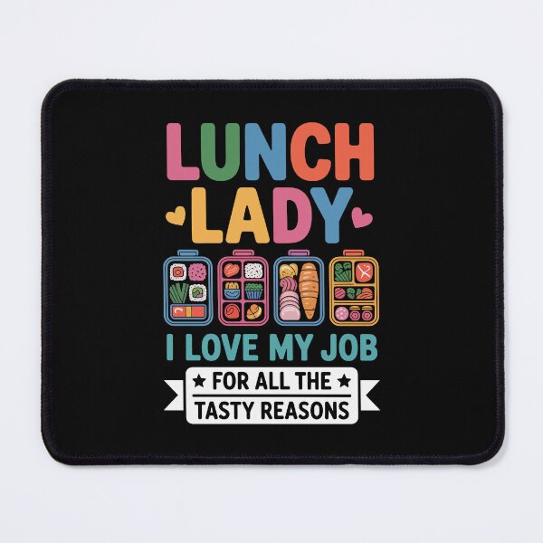 Item preview, LUNCH LADY I LOVE MY JOB FOR ALL THE TASTY REASONS designed and sold by jkrphoto.