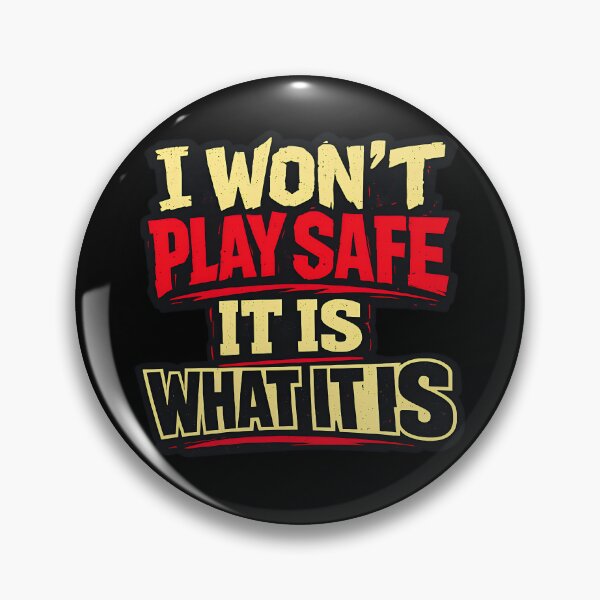 Item preview, I Won't Play Safe It Is What It Is Distressed Funny Typography Shirt designed and sold by TeeTimeTreasure.