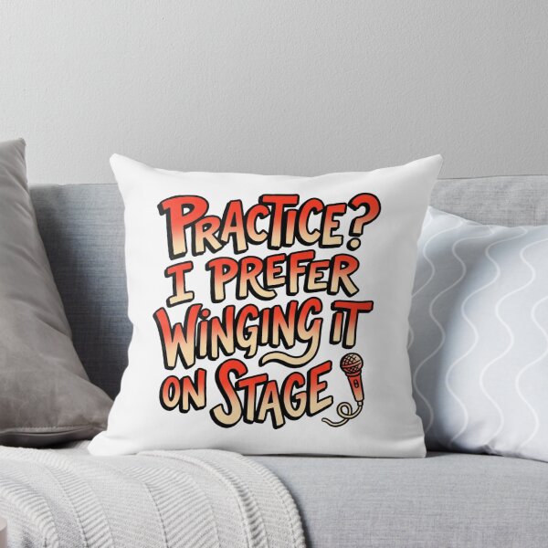 Item preview, Practice I Prefer Winging It On Stage Funny Quote designed and sold by StickVerse by Owais.