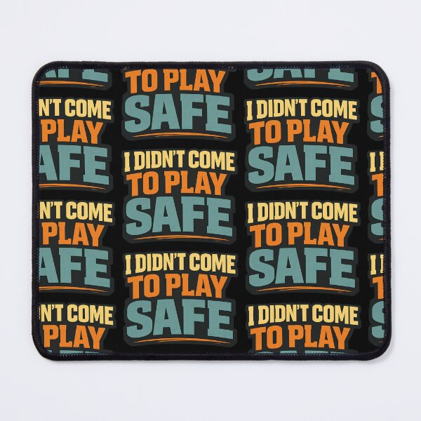 Item preview, I Didn't Come To Play Safe Funny Typography Shirt designed and sold by TeeTimeTreasure.