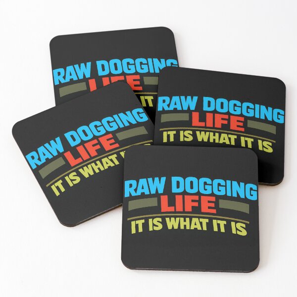 Item preview, Raw Dogging Life It Is What It Is Funny Typography Shirt designed and sold by TeeTimeTreasure.
