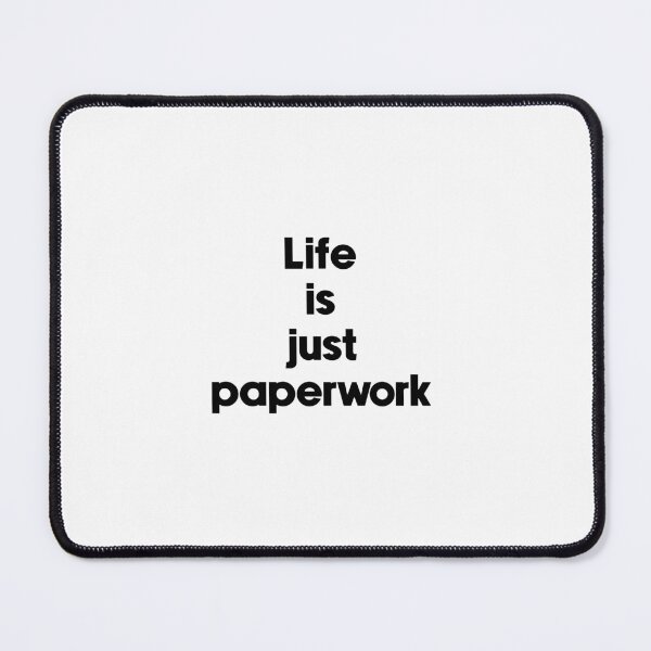 Item preview, Text Typography Life is just paperwork Adulting Humor designed and sold by TypeboldStudio.