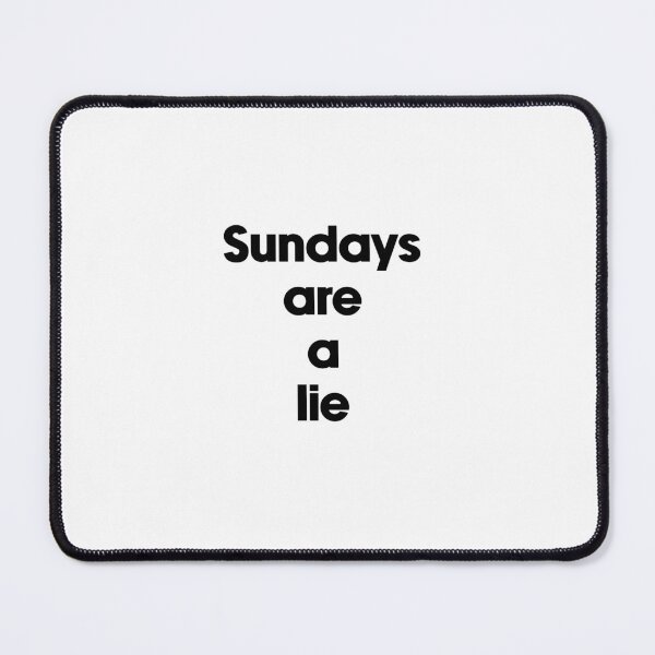 Item preview, Text Typography Sundays are a lie Adulting Humor designed and sold by TypeboldStudio.