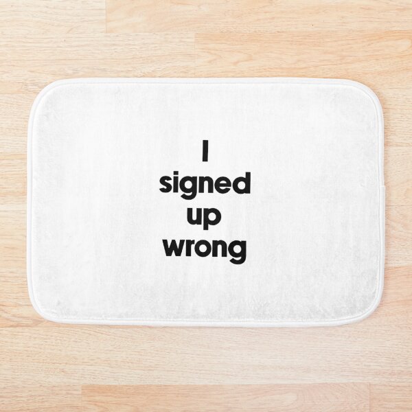 Item preview, Text Typography I signed up wrong Adulting Humor designed and sold by TypeboldStudio.