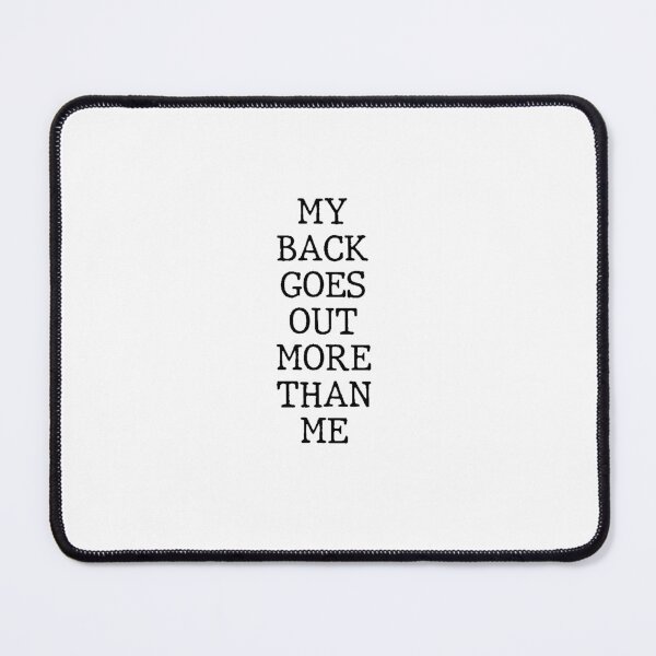 Item preview, Text Typography My back goes out more than me Aging Humor designed and sold by TypeboldStudio.