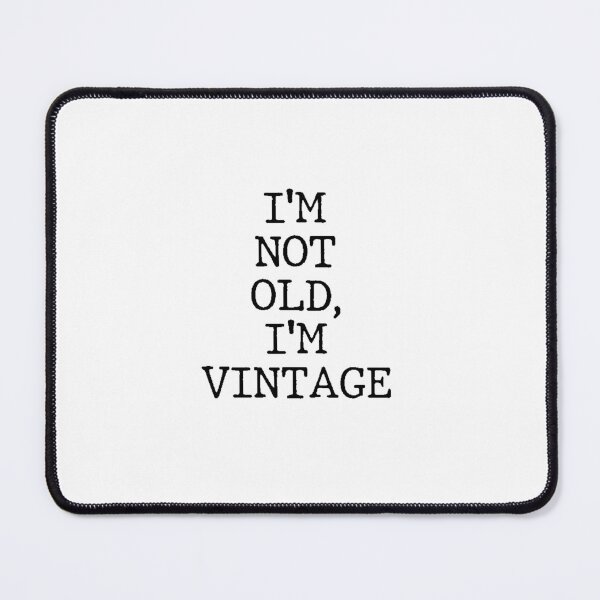 Item preview, Text Typography I'm not old, I'm vintage Aging Humor designed and sold by TypeboldStudio.