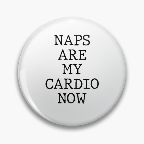 Item preview, Text Typography Naps are my cardio now Aging Humor designed and sold by TypeboldStudio.