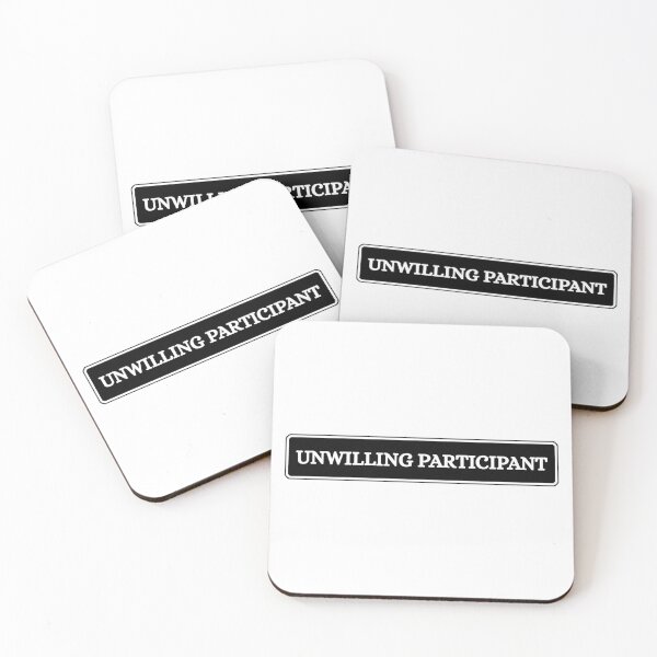 Item preview, Unwilling Participant Sarcastic designed and sold by Dondonmart.