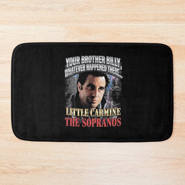 Item preview, Your Brother Billy Whatever Happened There - Little Carmine The Sopranos designed and sold by Enea Kelo.