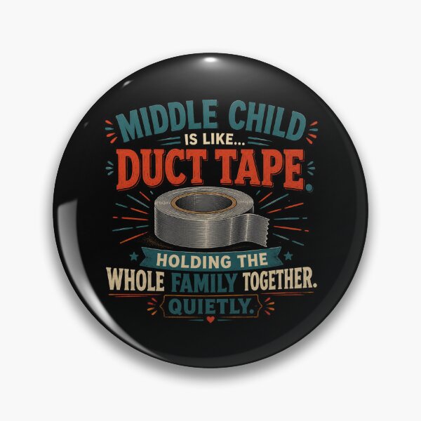 Item preview, Middle Child Is Like Duct Tape designed and sold by OneDotSpot.