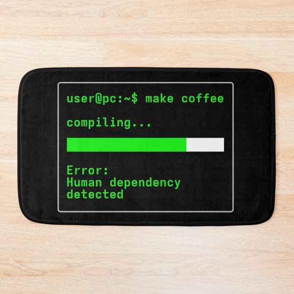 Item preview, Make coffee - compiling... error: human dependency detected designed and sold by LittleGreyMan2026.