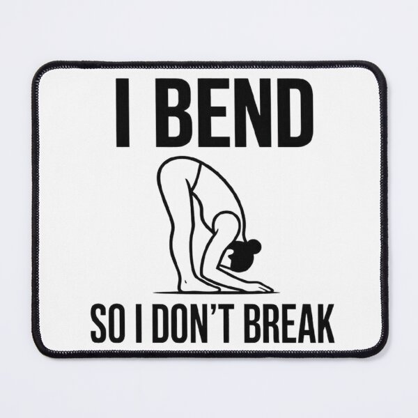 Item preview, I Bend So I Don't Break Funny Yoga designed and sold by TheJustVibes.