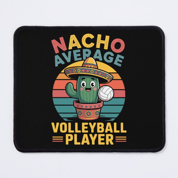 Item preview, NACHO AVERAGE VOLLEYBALL PLAYER designed and sold by jkrphoto.